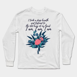 I am- Sylvia Plath quote Long Sleeve T-Shirt